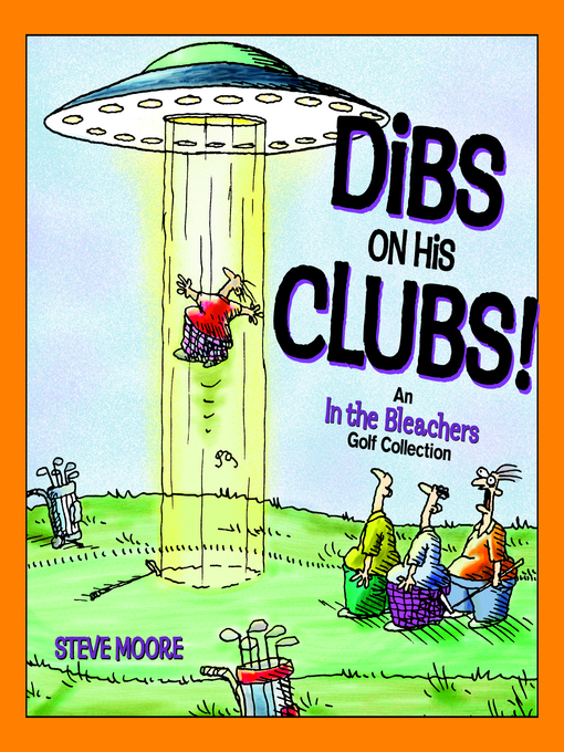 Title details for Dibs on His Clubs! by Steve Moore - Available